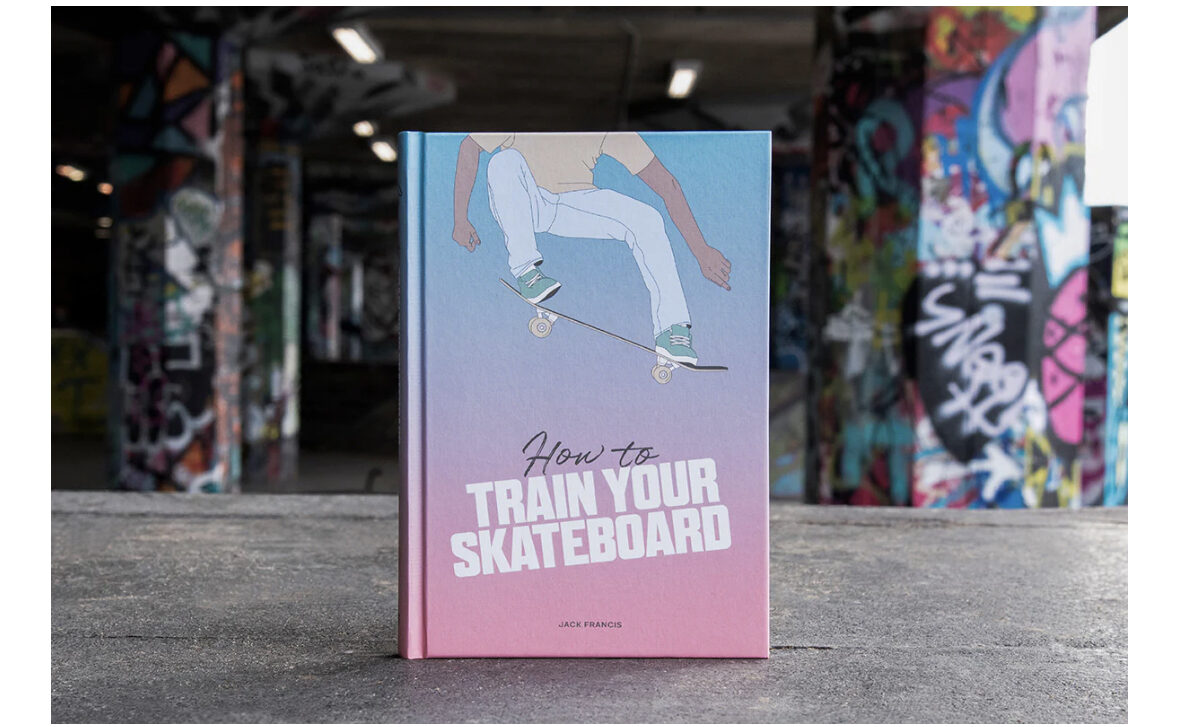 How to train your skateboard book